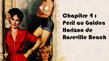 Chapitre 4 : Péril à Golden Horizon de Roseville Beach